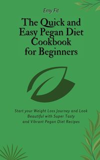 Produktbild: The Quick and Easy Pegan Diet Cookbook for Beginners