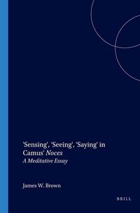 Produktbild: 'Sensing', 'Seeing', 'Saying' in Camus' Noces