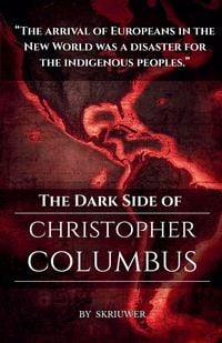 Produktbild: The Dark Side of Christopher Columbus