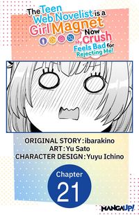 Produktbild: The Teen Web Novelist is a Girl Magnet: Now My Crush Feels Bad for Rejecting Me! #021