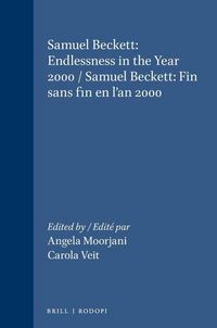 Produktbild: Samuel Beckett: Endlessness in the Year 2000 / Samuel Beckett: Fin Sans Fin En l'An 2000