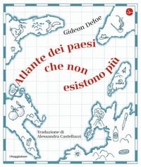Produktbild: Atlante dei paesi che non esistono pi&ugrave;
