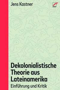 Produktbild: Dekolonialistische Theorie aus Lateinamerika