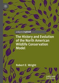 Produktbild: The History and Evolution of the North American Wildlife Conservation Model