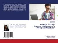 Produktbild: Next-Gen Banking: Customer Intelligence as a Strategic Differentiator