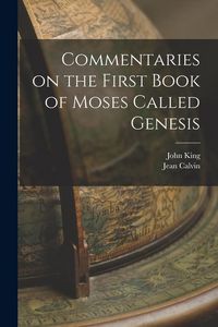 Produktbild: Commentaries on the First Book of Moses Called Genesis