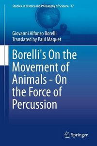Produktbild: Borelli's On the Movement of Animals - On the Force of Percussion