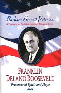 Produktbild: Franklin Delano Roosevelt, Preserver of Spirit & Hope