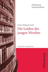 Bild vom Artikel Goethe, J: Leiden d. jg. Werther vom Autor Edgar Hein