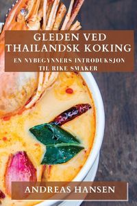 Produktbild: Gleden ved Thailandsk Koking