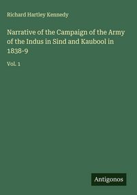 Produktbild: Narrative of the Campaign of the Army of the Indus in Sind and Kaubool in 1838-9