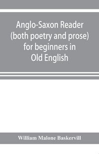 Produktbild: Anglo-Saxon reader (both poetry and prose) for beginners in Old English