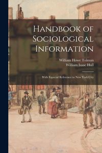 Produktbild: Handbook of Sociological Information: With Especial Reference to New York City