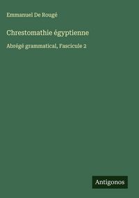 Produktbild: Chrestomathie &eacute;gyptienne
