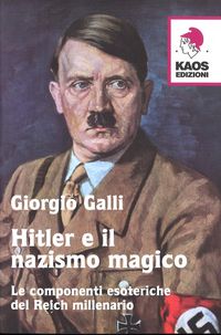 Produktbild: Hitler e il nazismo magico. Le componenti esoteriche del Reich millenario