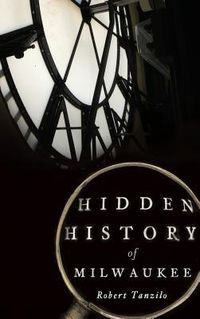 Produktbild: Hidden History of Milwaukee