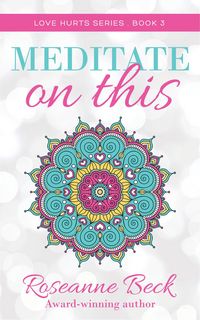 Produktbild: Meditate on This (Love Hurts, #3)