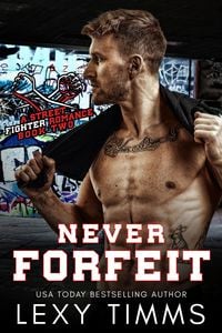 Produktbild: Never Forfeit (A Street Fighter Romance Series, #2)