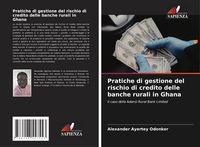 Produktbild: Pratiche di gestione del rischio di credito delle banche rurali in Ghana