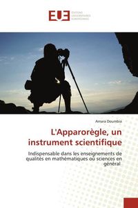 Produktbild: L'Apparor&egrave;gle, un instrument scientifique