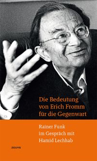 Produktbild: Die Bedeutung von Erich Fromm f&uuml;r die Gegenwart