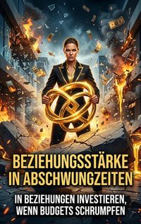 Produktbild: Beziehungsst&auml;rke in Abschwungzeiten