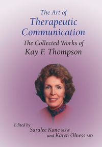 Produktbild: The Art of Therapeutic Communication: The Collected Works of Kay F Thompson