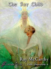 Produktbild: The Fay Child (Celtic Otherworld, #9)