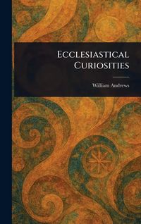 Produktbild: Ecclesiastical Curiosities