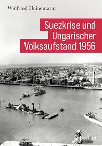 Produktbild: Suezkrise und Ungarischer Volksaufstand 1956