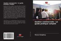 Produktbild: Gestion commerciale : Le guide pratique complet