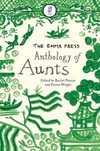 Produktbild: The Emma Press Anthology of Aunts