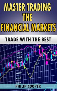 Produktbild: Master Trading the Financial Markets - Trade with the Best