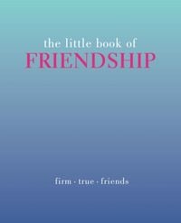 Produktbild: Rowan, T: The Little Book of Friendship