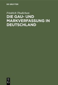 Produktbild: Die Gau- und Markverfassung in Deutschland