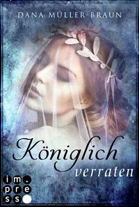 Produktbild: Königlich verraten (Die Königlich-Reihe 2)
