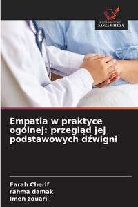 Produktbild: Empatia w praktyce og&oacute;lnej: przegl&iquest;d jej podstawowych d&iquest;wigni