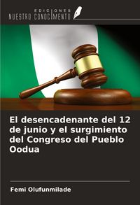 Produktbild: El desencadenante del 12 de junio y el surgimiento del Congreso del Pueblo Oodua