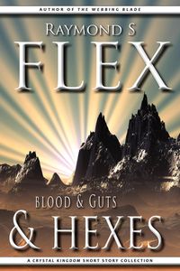 Produktbild: Blood & Guts & Hexes: A Crystal Kingdom Short Story Collection