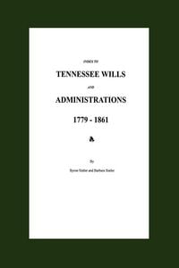 Produktbild: Index to Tennessee Wills and Administrations 1779-1861