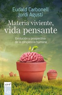Bild vom Artikel Materia viviente, vida pensante : evolución y prospectiva de la conciencia humana vom Autor Jordi Agustí Ballester