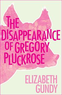 Produktbild: The Disappearance of Gregory Pluckrose