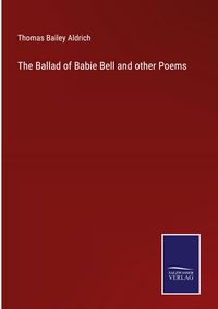 Produktbild: The Ballad of Babie Bell and other Poems