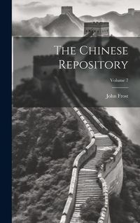 Produktbild: The Chinese Repository; Volume 7
