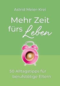 Produktbild: Mehr Zeit f&uuml;rs Leben