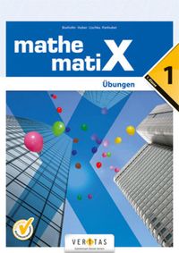Bild vom Artikel MathematiX - Übungen - 1. Übungsaufgaben vom Autor Emmerich Boxhofer