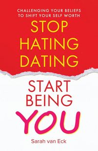 Produktbild: Stop Hating Dating Start Being You