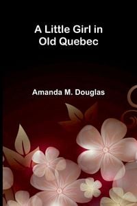 Produktbild: A Little Girl in Old Quebec