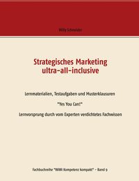 Bild vom Artikel Strategisches Marketing ultra-all-inclusive vom Autor Willy Schneider