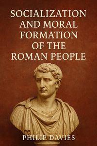 Produktbild: Socialization and Moral Formation of the Roman People